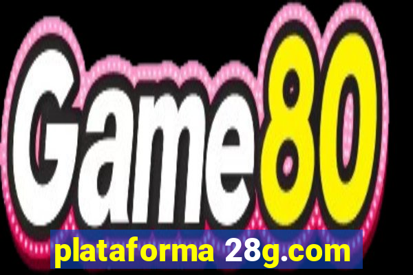 plataforma 28g.com